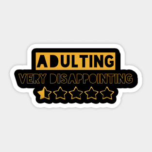 Adulting Very Disappointing Sticker